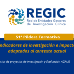 51ª PÍLDORA FORMATIVA REGIC: Indicadores de investigación e impacto adaptados al contexto actual.