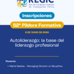 52ª PÍLDORA FORMATIVA REGIC: Autoliderazgo: la base del liderazgo profesional.