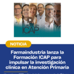Farmaindustria lanza la Formación ICAP para impulsar la investigación clínica en Atención Primaria